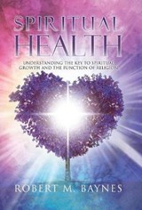 Spiritual Health - Robert M Baynes - 9780228813095