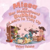 Missa and Her Magnificent Bubbles Learn to Tidy Up
