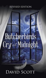 Butcherbirds Cry at Midnight - David Scott - 9780228832355