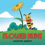 Flower Hunt - Courtney Murphy - 9780228841241