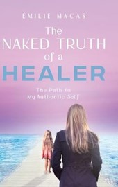The Naked Truth of a Healer