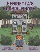Henrietta's Horrible Hotel - Bridget E. Brennan - 9780228879831