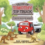 Timothy Helps the Animals - Mark Lawrence - 9780228888222
