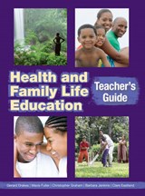 Health and Family Life Education Teacher's Guide - EASTLAND,  Clare ; Jenkins, Barbara ; Graham, Christopher ; Fuller, Mavis Diana - 9780230026056