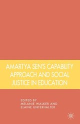 Amartya Sen's Capability Approach and Social Justice in Education - Melanie Walker ; Elaine Unterhalter - 9780230104594