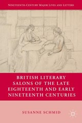 British Literary Salons of the Late Eighteenth and Early Nineteenth Centuries - SCHMID,  Susanne - 9780230110656