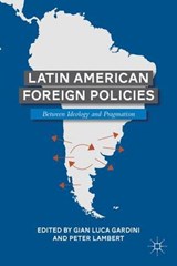 Latin American Foreign Policies - Peter Lambert ; Gian Luca Gardini - 9780230110953