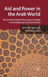 Aid and Power in the Arab World - Jane Harrigan ; Hamed El-Said - 9780230211964