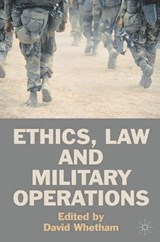 Ethics, Law and Military Operations - WHETHAM,  David - 9780230221703