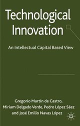 Technological Innovation - Gregorio Martin de Castro ; Miriam Delgado Verde ; Pedro Lopez Saez ; Jose Emilio Navas Lopez - 9780230230217