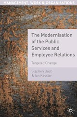 The Modernisation of the Public Services and Employee Relations - Stephen Bach ; Ian Kessler - 9780230230507