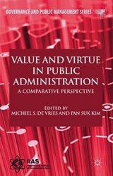 Value and Virtue in Public Administration - DE VRIES,  Michiel S. ; Kim, P. - 9780230236479