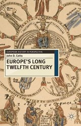 Europe's Long Twelfth Century - John D. Cotts - 9780230237841