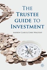 The Trustee Guide to Investment - CLARE,  Andrew ; Wagstaff, Chris - 9780230244245