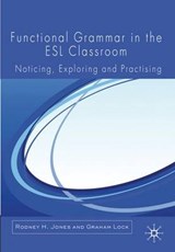 Functional Grammar in the ESL Classroom - Jones, Rodney H.; Lock, Graham - 9780230272385
