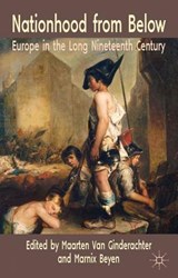Nationhood from Below - VAN GINDERACHTER,  Maarten ; Beyen, M. - 9780230272477