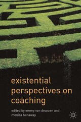 Existential Perspectives on Coaching - Emmy van Deurzen ; Monica Hanaway - 9780230293861