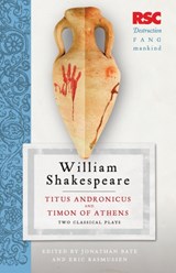 Titus Andronicus and Timon of Athens - PROF. ERIC (USA) RASMUSSEN ; JONATHAN (UNIVERSITY OF OXFORD,  Oxford) Bate - 9780230300941