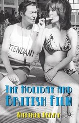 The Holiday and British Film - Kerry, Matthew - 9780230301047