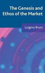 The Genesis and Ethos of the Market - BRUNI,  Luigino - 9780230348455