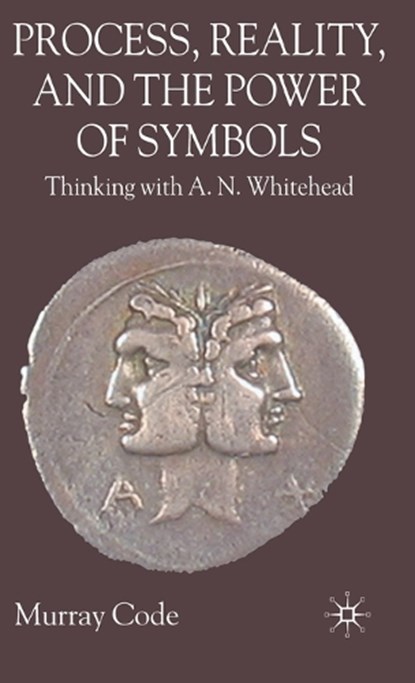 Process, Reality, and the Power of Symbols, M. Code - Gebonden - 9780230527409