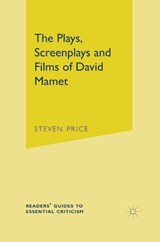 The Plays, Screenplays and Films of David Mamet - PRICE,  Steven - 9780230555358