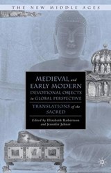 Medieval and Early Modern Devotional Objects in Global Perspective - ROBERTSON,  E. ; Jahner, Jennifer - 9780230616042