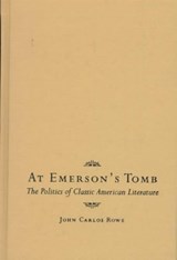 At Emerson's Tomb - John Carlos Rowe - 9780231058940