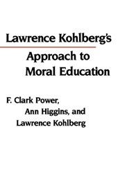 Lawrence Kohlberg's Approach to Moral Education
