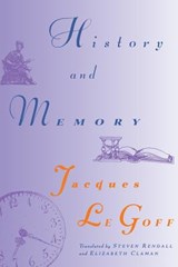 History and Memory - Jacques Le Goff - 9780231075916
