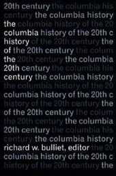 The Columbia History of the Twentieth Century