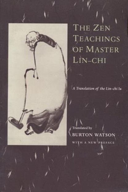 The Zen Teachings of Master Lin-Chi, niet bekend - Paperback - 9780231114851