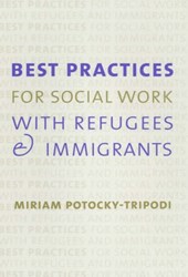 Best Practices for Social Work with Refugees and Immigrants