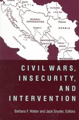 Civil Wars, Insecurity, and Intervention - Barbara Walter ; Jack (Columbia University) Snyder - 9780231116275