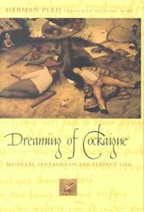 Dreaming of Cockaigne - Herman Pleij - 9780231117029