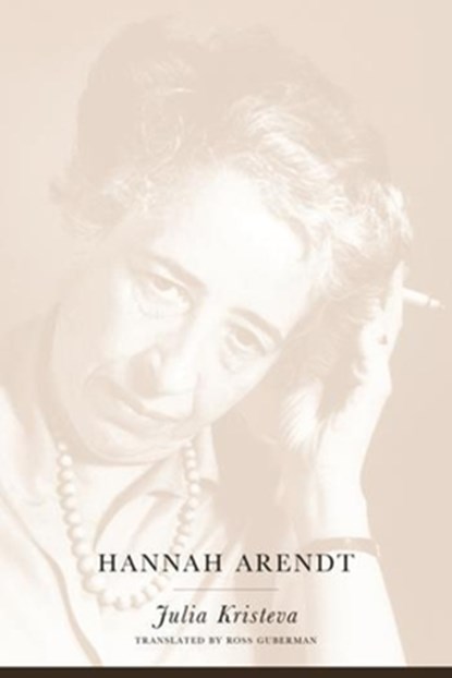 Hannah Arendt, Julia Kristeva - Paperback - 9780231121033