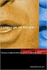 Language in Danger - Andrew Dalby - 9780231129008