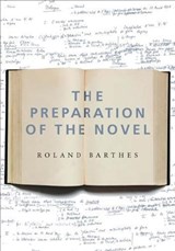 The Preparation of the Novel - Roland Barthes - 9780231136150