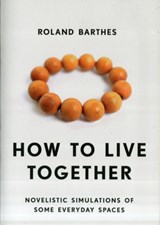 How to Live Together - Roland Barthes - 9780231136174