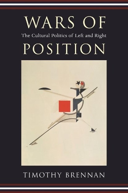 Wars of Position, Timothy Brennan - Gebonden - 9780231137300