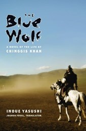 Blue wolf: a novel of the life of chinggis khan