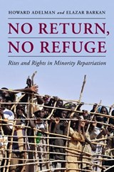 No Return, No Refuge - Howard Adelman ; Elazar (Columbia University) Barkan - 9780231153362