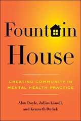 Fountain House - Alan Doyle ; Julius Lanoil ; Kenneth Dudek - 9780231157100