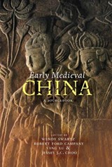 Early Medieval China - Wendy Swartz ; Robert Ford Campany ; Yang Lu ; Jessey J. C. Choo - 9780231159876