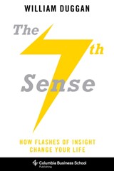 The Seventh Sense - William (Columbia University) Duggan - 9780231169066