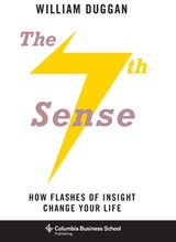 The Seventh Sense - DUGGAN,  William (Columbia University) - 9780231169073