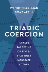 Triadic Coercion - Wendy Pearlman ; Boaz Atzili - 9780231171854