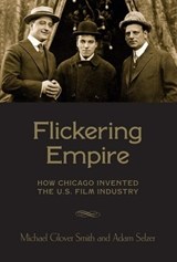 Flickering Empire - Michael Glover Smith ; Adam Selzer - 9780231174480