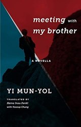 Meeting with My Brother - Mun-yol Yi - 9780231178655