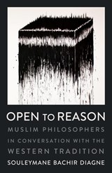 Open to Reason - Souleymane Bachir Diagne - 9780231185479